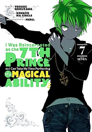 I Was Reincarnated as the 7th Prince so I Can Take My Time Perfecting My Magical Ability Vol. 7