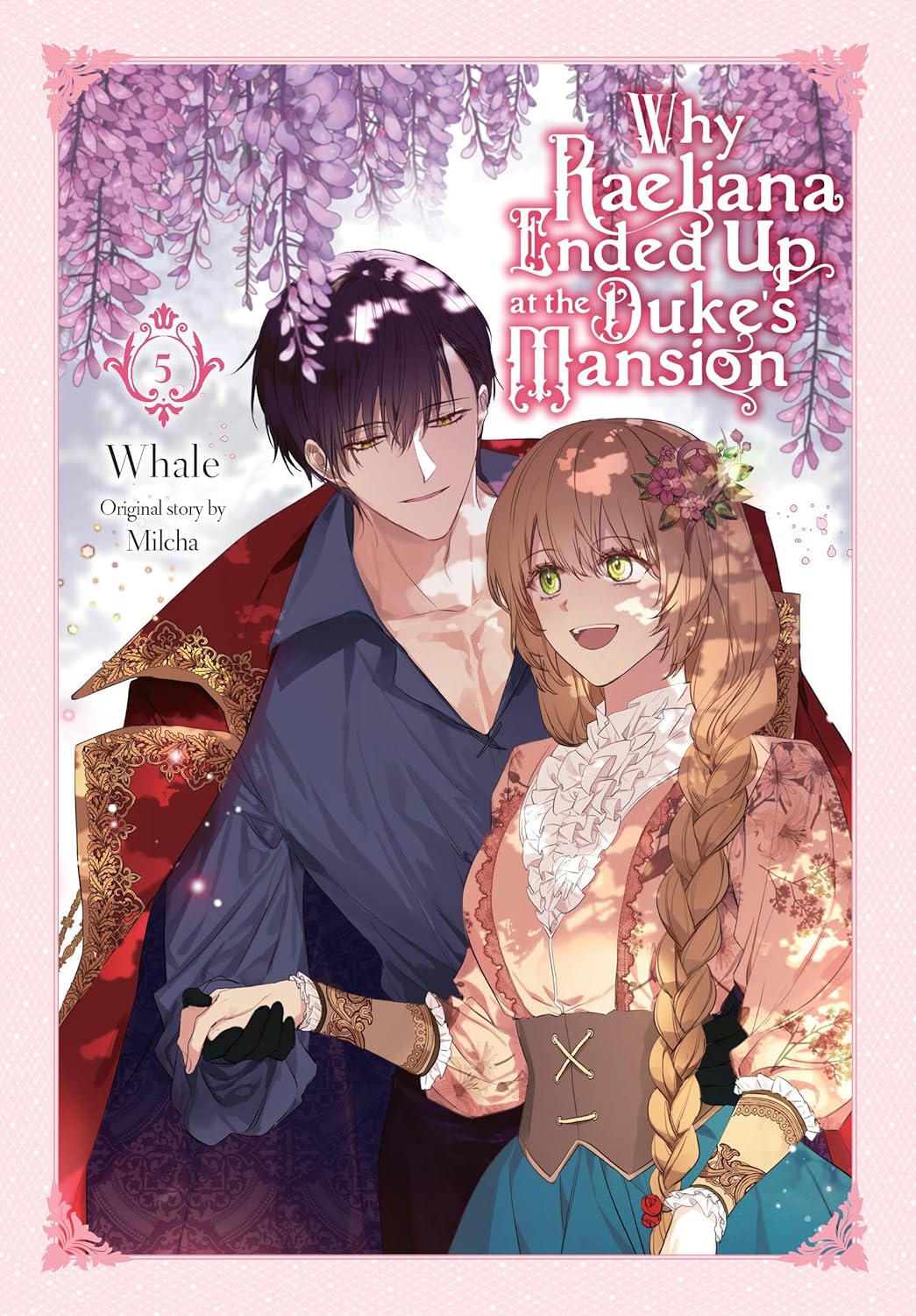 Why Raeliana Ended Up at the Duke's Mansion Vol. 5