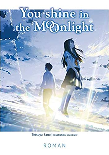 You Shine in the Moonlight: Roman