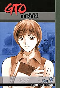 GTO: Great Teacher Onizuka Vol. 9