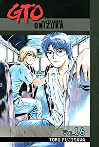GTO: Great Teacher Onizuka Vol. 16