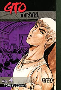 GTO: Great Teacher Onizuka Vol. 4