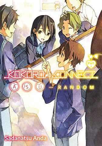 Kokoro Connect Volume 9: Asu Random Part 1
