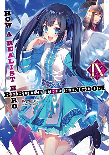 How a Realist Hero Rebuilt the Kingdom: Volume 9 Light Novel