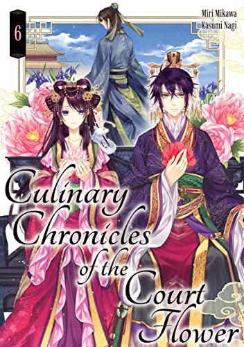 Culinary Chronicles of the Court Flower: Volume 6