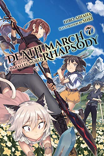 Death March to the Parallel World Rhapsody, Vol. 7 (light novel) (Death March to the Parallel World Rhapsody (light novel), 7)