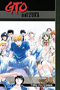 GTO: Great Teacher Onizuka Vol. 18