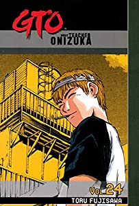 GTO: Great Teacher Onizuka Vol. 24