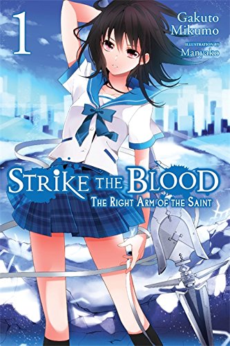 Strike the Blood, Vol. 1: The Right Arm of the Saint - light novel