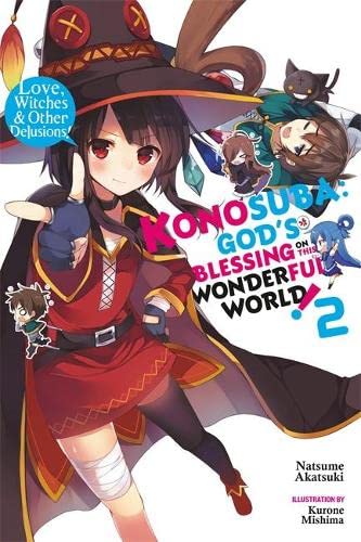 Konosuba: God's Blessing on This Wonderful World!, Vol. 2 (light novel): Love, Witches & Other Delusions