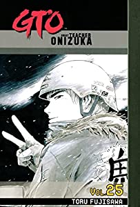 GTO: Great Teacher Onizuka Vol. 25