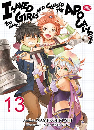 I Saved Too Many Girls and Caused the Apocalypse: Volume 13