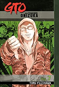 GTO: Great Teacher Onizuka Vol. 7