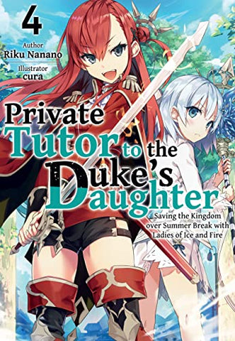 Private Tutor to the Duke’s Daughter: Volume 4