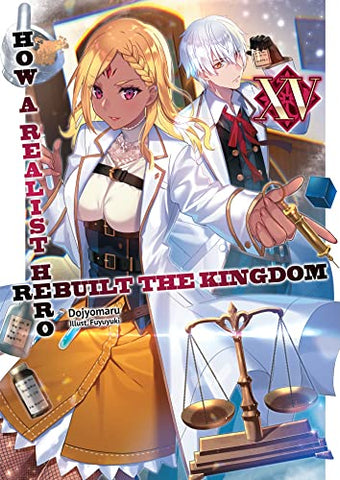 How a Realist Hero Rebuilt the Kingdom: Volume 15 Light Novel
