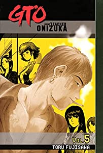 GTO: Great Teacher Onizuka Vol. 5