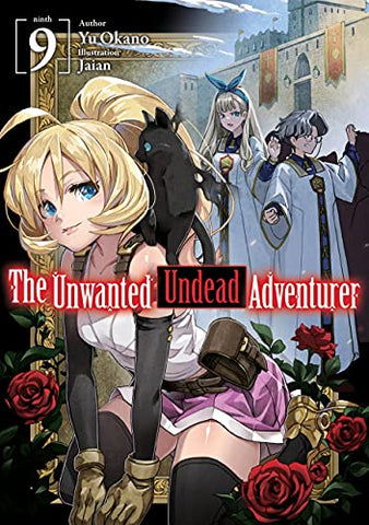 The Unwanted Undead Adventurer: Volume 9