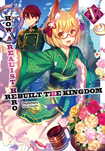 How a Realist Hero Rebuilt the Kingdom: Volume 5 Light Novel