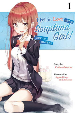 I Fell in Love With A Soapland Girl! (Light Novel) Volume 1