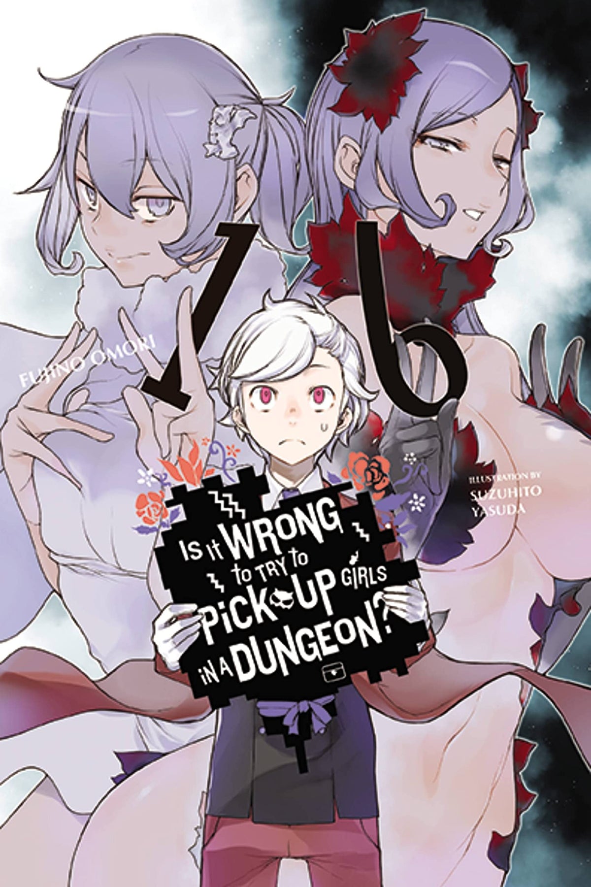 Is It Wrong to Try to Pick Up Girls in a Dungeon?, Vol. 16