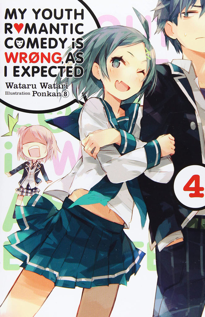 My Youth Romantic Comedy Is Wrong, As I Expected, Vol. 4 (light novel)