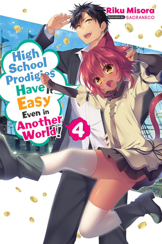 High School Prodigies Have It Easy Even in Another World!, Vol. 4 (light novel)