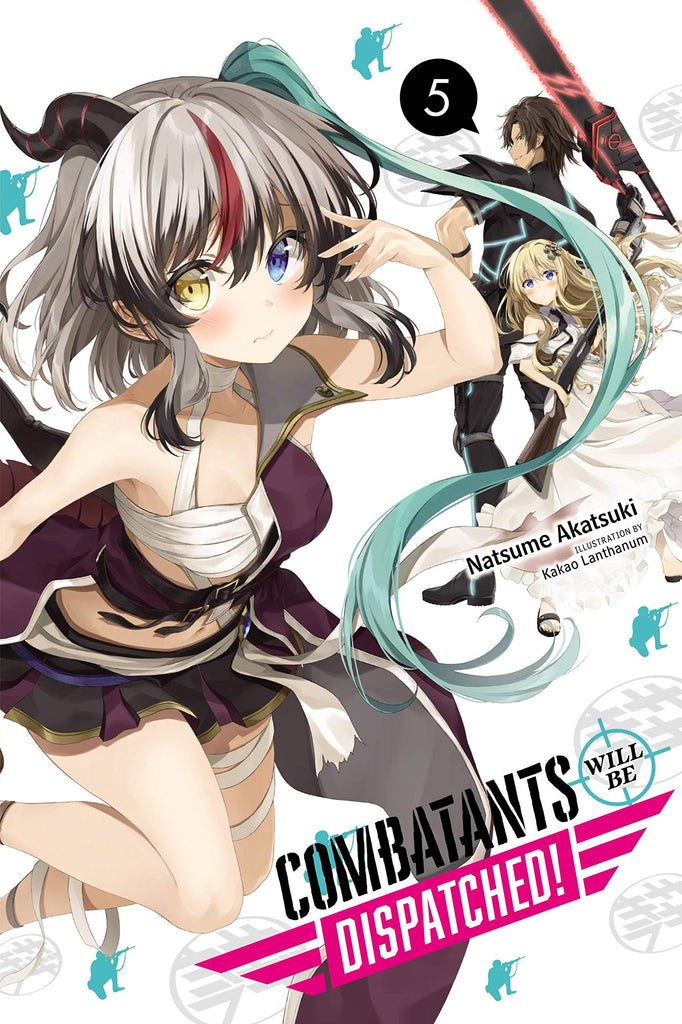 Combatants Will Be Dispatched!, Vol. 5 (light novel) (Combatants Will Be Dispatched! (light novel), 5)