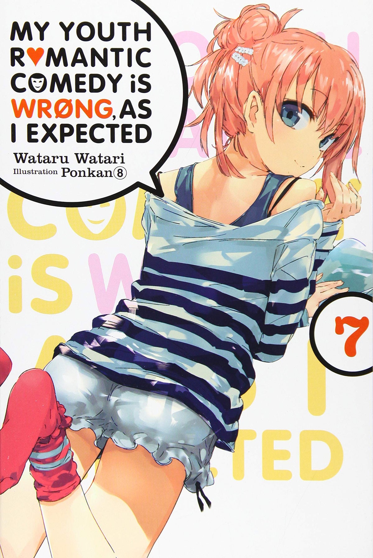 My Youth Romantic Comedy is Wrong, As I Expected, Vol. 7 (light novel)