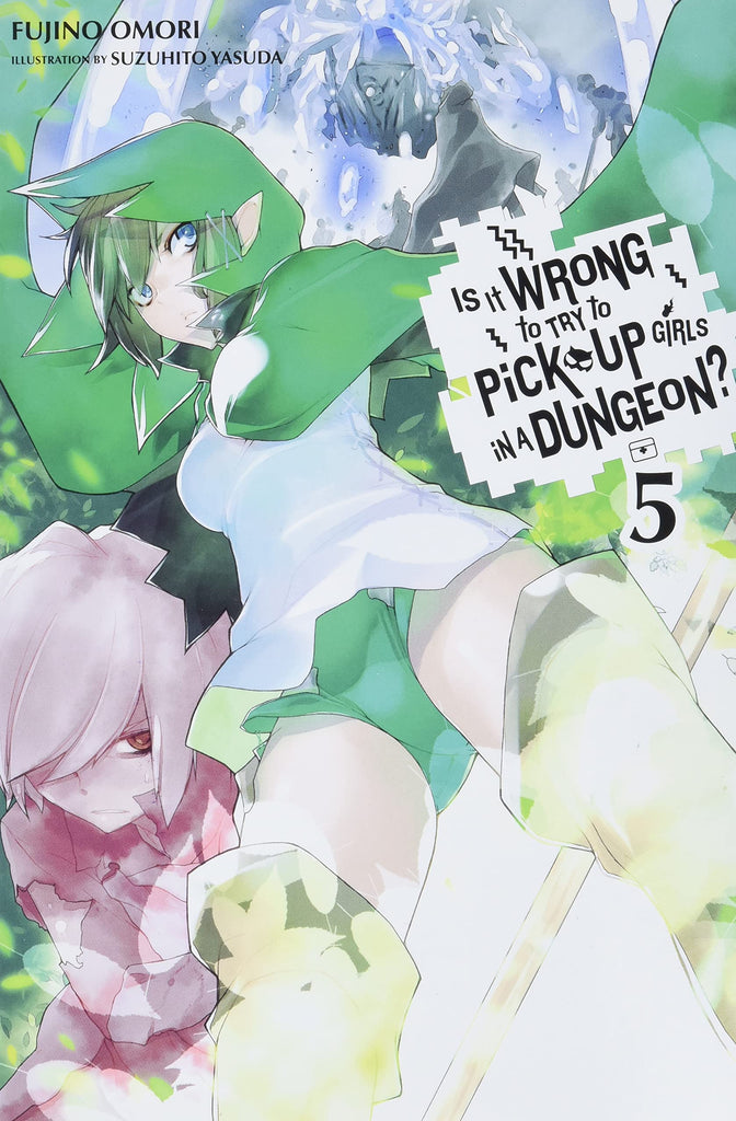 Is It Wrong to Try to Pick up Girls in a Dungeon? Vol. 05