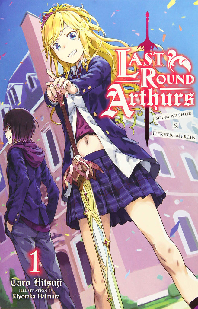 Last Round Arthurs, Vol. 1 (light novel):