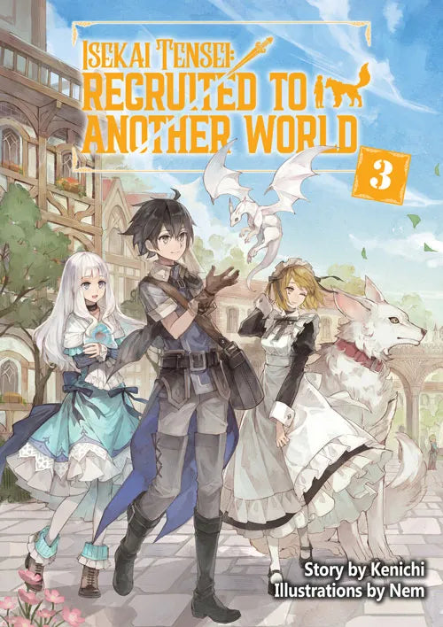Isekai Tensei: Recruited to Another World vol 3 Light Novel
