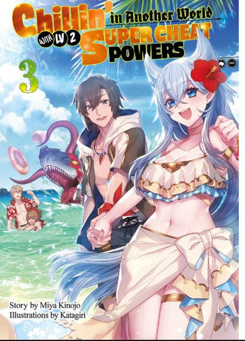 Chillin’ in Another World with Level 2 Super Cheat Powers: Volume 3 (Light Novel) (Chillin’ in Another World with Level 2 Super Cheat Powers (Light Novel))