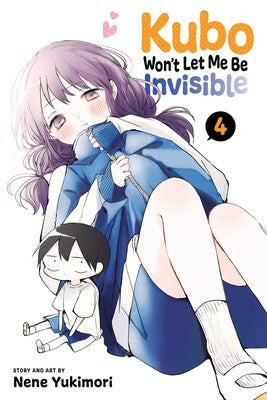 Kubo Won’t Let Me Be Invisible, Vol. 4