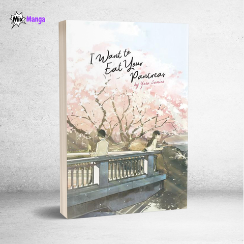 I Want To Eat Your Pancreas (Novel)